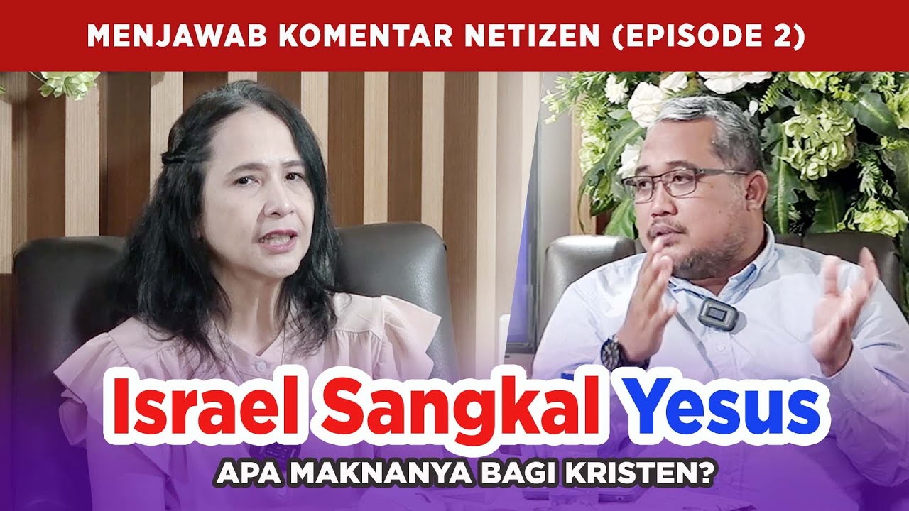 israel sangkal yesus apa maknanya bagi orang kristen menjawab netizen eps 2