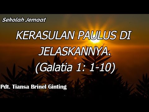 kerasulan paulus di jelaskannya galatia 1 1 10