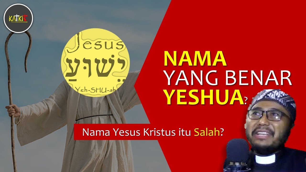 nama asli kristus yeshua ha masiakh bahasa yesus 1 2 35 a