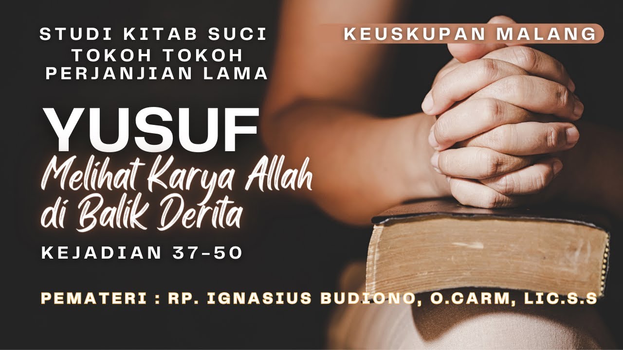 yusuf melihat karya allah dibalik derita kejadian 37 50 rp dr ignasius budiono o carm